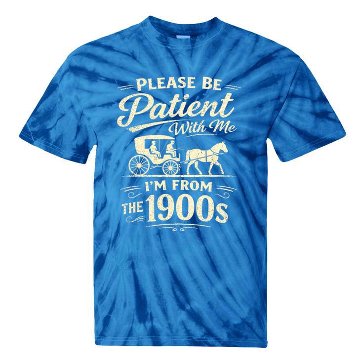 Please Be Patient With Me I'm From The 1900s Retro Premium Tri-Blend Tie-Dye T-Shirts