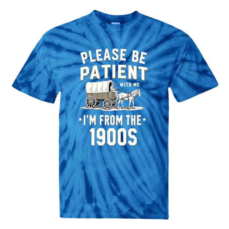 Please Be Patient I'm From The 1900s Retro Premium Tri-Blend Tie-Dye T-Shirts