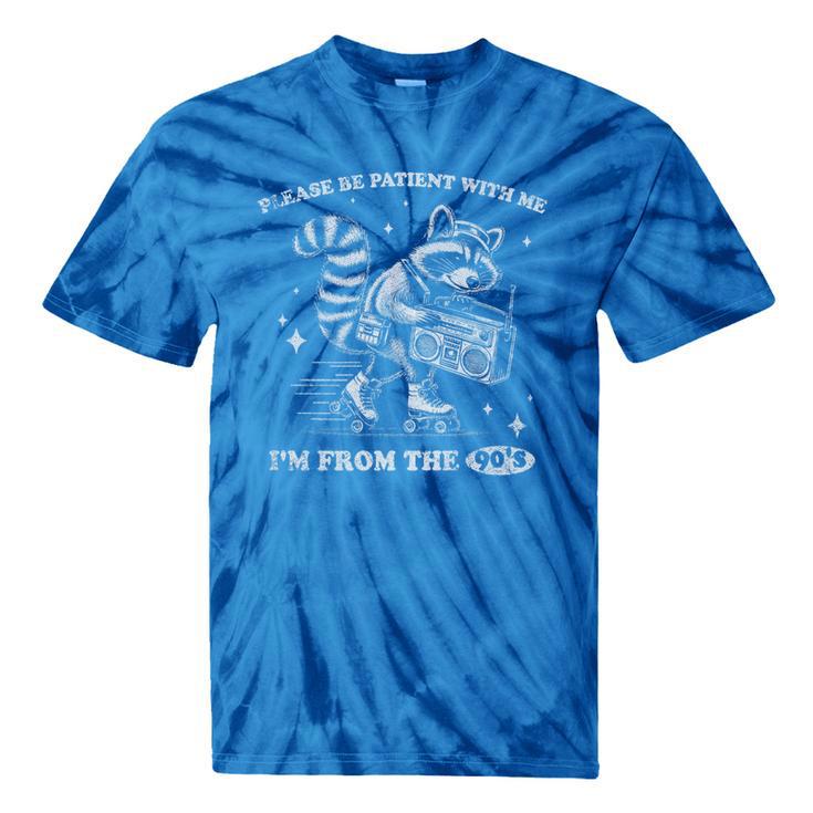 Please Be Patient With Me I'm From The 1900s Vintage 90s Premium Tie-Dye T-Shirts