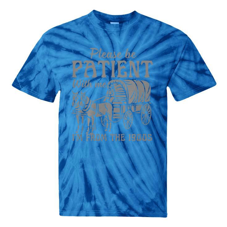 Please Be Patient With Me I'm From The 1900s Vintage 1900s Premium Tri-Blend Tie-Dye T-Shirts