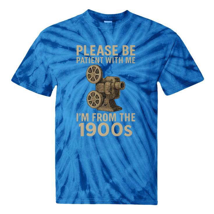 Retro Please Be Patient With Me I'm From The 1900s Projector Premium Tie-Dye T-Shirts
