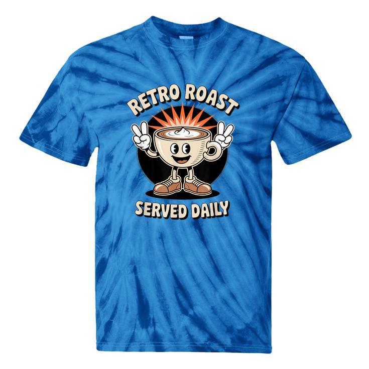 Retro Roast Coffee Retro Cartoon Vintage Nostalgia Fun Tie-Dye T-Shirts