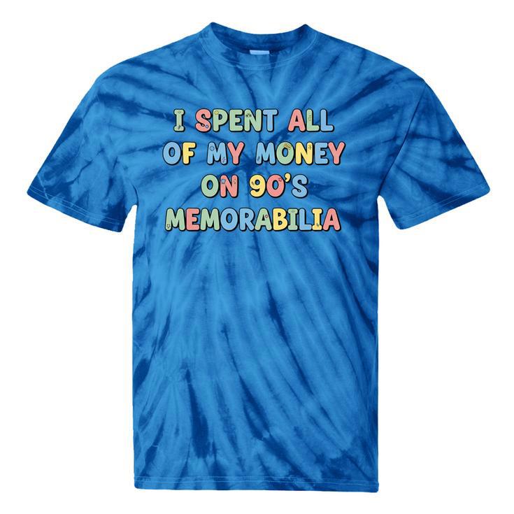 I Spent All My Money On 90's Memorabilia Nostalgia & Retro Premium Tri-Blend Tie-Dye T-Shirts