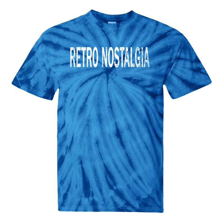 Vintage Retro Nostalgia Distressed Retro Vibes Tie-Dye T-Shirts