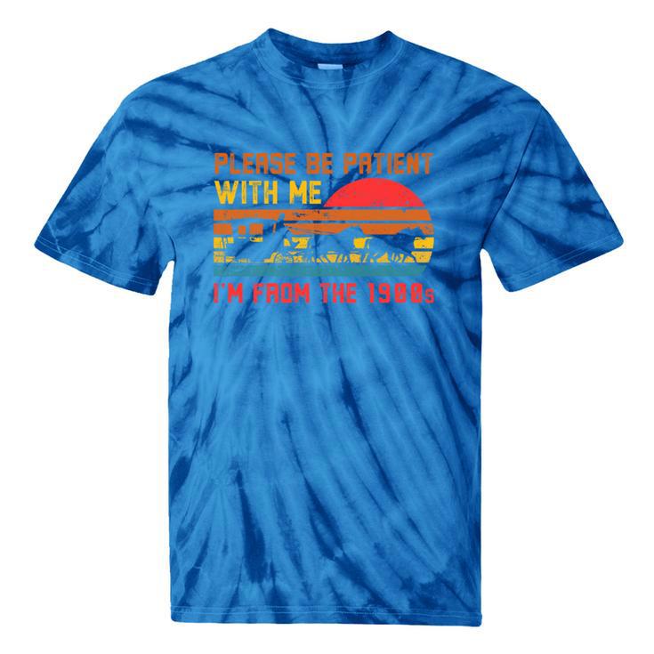 Vintage Retro Please Be Patient With Me I'm From The 1900s Premium Tie-Dye T-Shirts