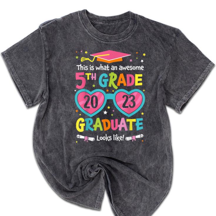 Awesome 5th Grade Graduate Looks Like Class 2023 Graduation Mineral Wash Tshirts
