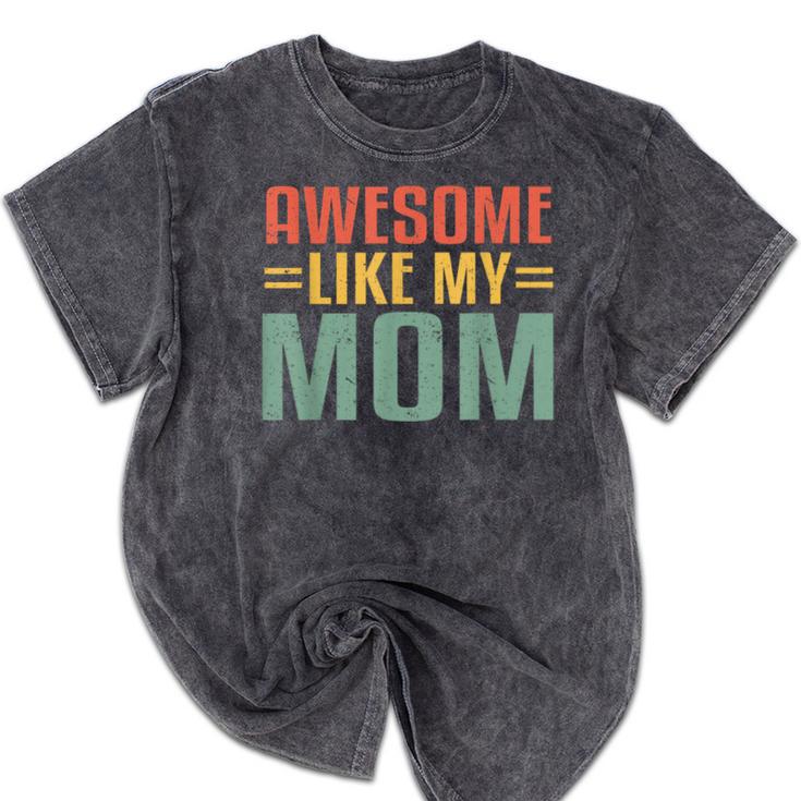 Awesome Like My Mom For Graduation Day Mineral Wash Tshirts