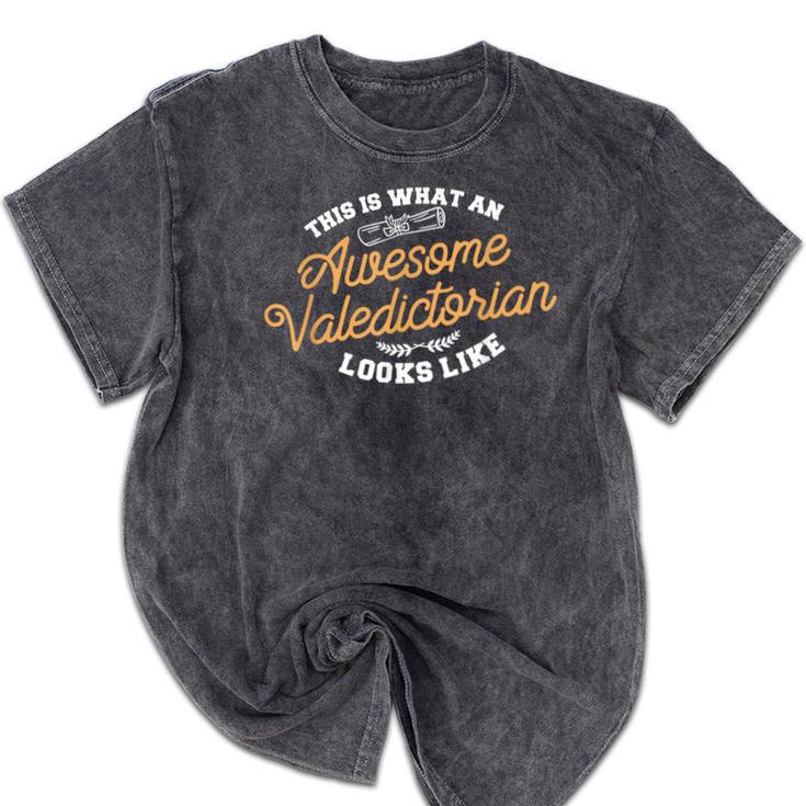 This Is What An Awesome Valedictorian Looks Like Graduation Mineral Wash Tshirts