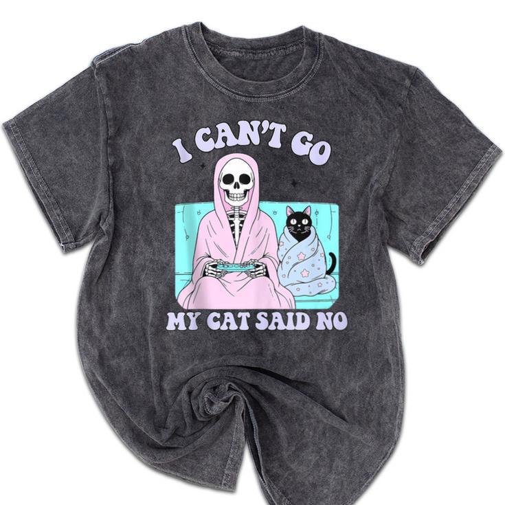 I Can't Go My Cat Said No Introvert Anxiety Cat Lover Mineral Wash Tshirts