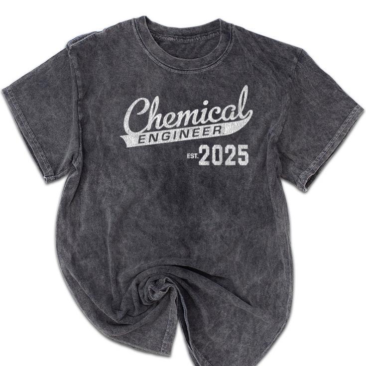 Chemical Engineer Graduation 2025 Chemical Engineering Mineral Wash Tshirts