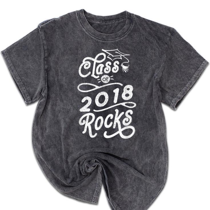 Class Of 2018 Rocks Seniors Graduation 2018 Mineral Wash Tshirts