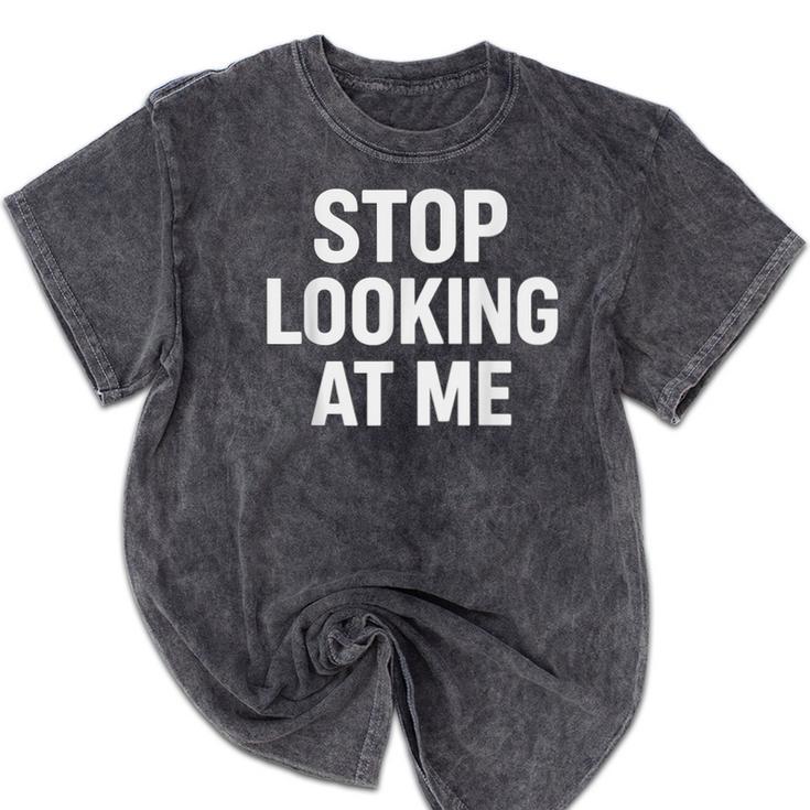 Dont Looking At Me Sarcastic Introvert Mineral Wash Tshirts