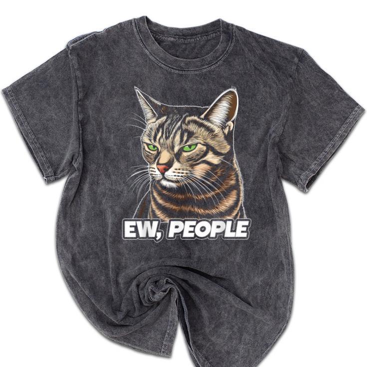 Ew People Cat Tabby Cat Antisocial Grumpy Introvert Mineral Wash Tshirts