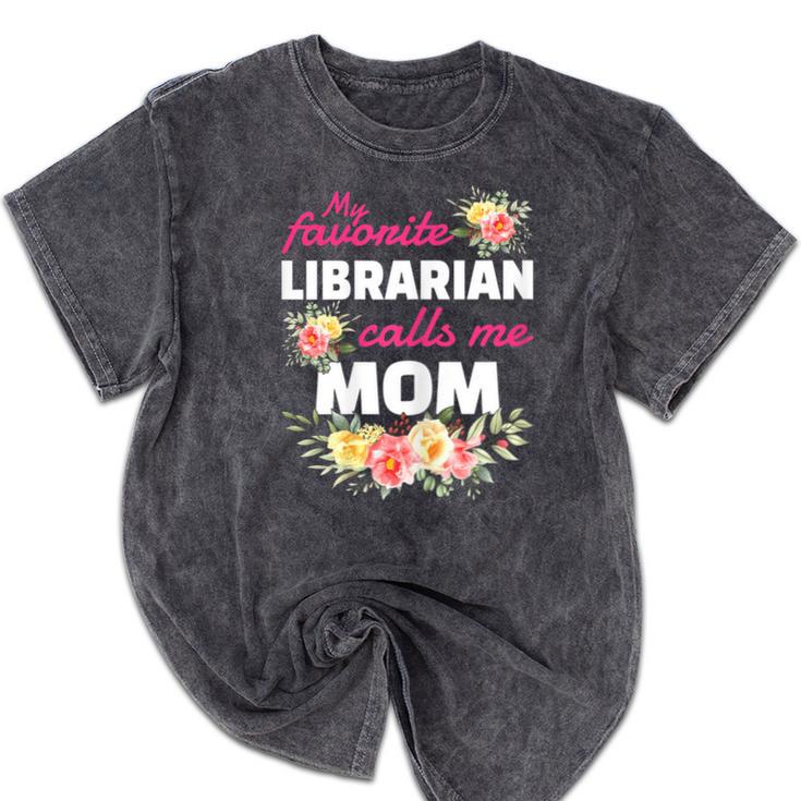 My Favorite Librarian Calls Me Mom Graduation Mineral Wash Tshirts