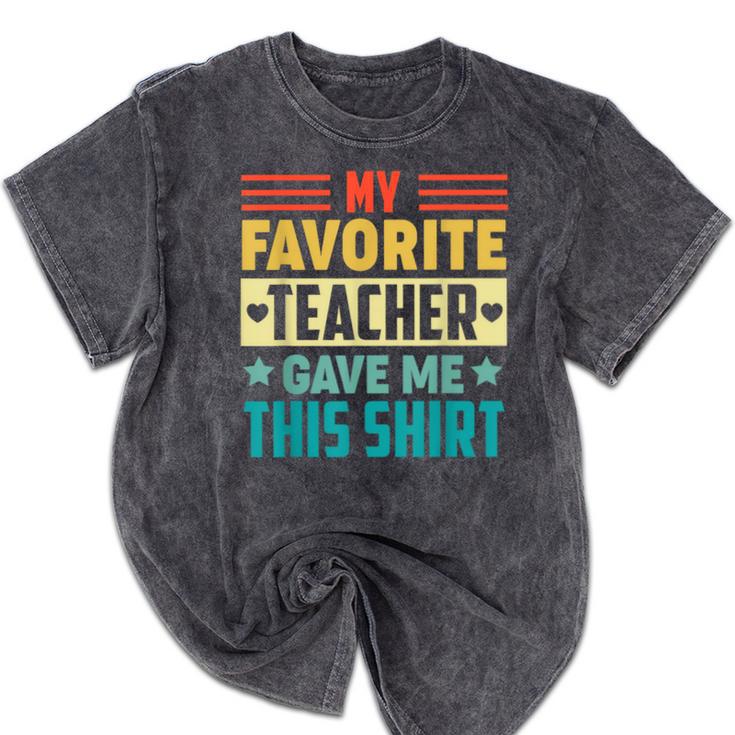 My Favorite Teacher Gave Me This School Graduation Student Mineral Wash Tshirts