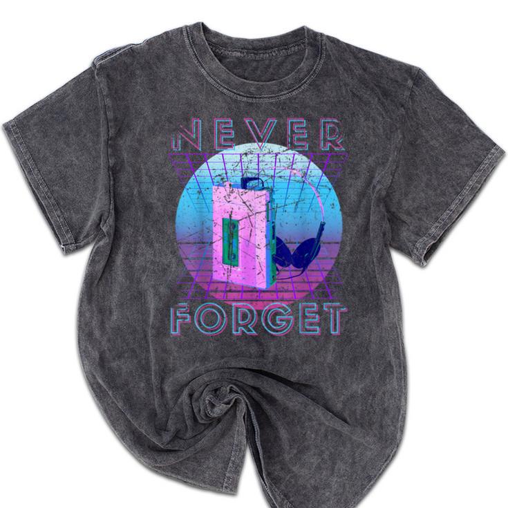 Never Forget Retro 80s 90s Nostalgia Mineral Wash Tshirts
