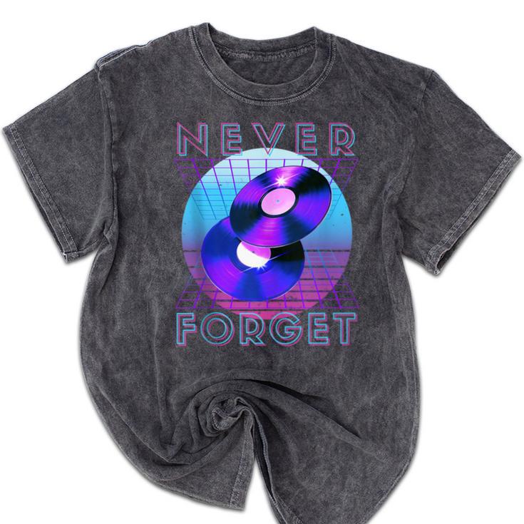 Never Forget Retro 80s 90s Nostalgia Mineral Wash Tshirts
