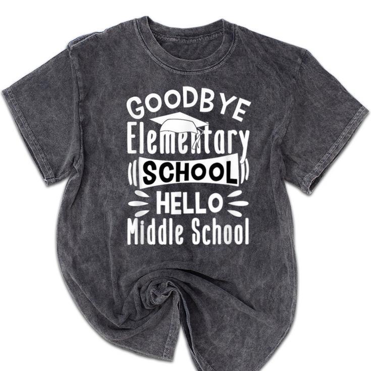 Goodbye Elementary School Graduation Hello Middle School Mineral Wash Tshirts