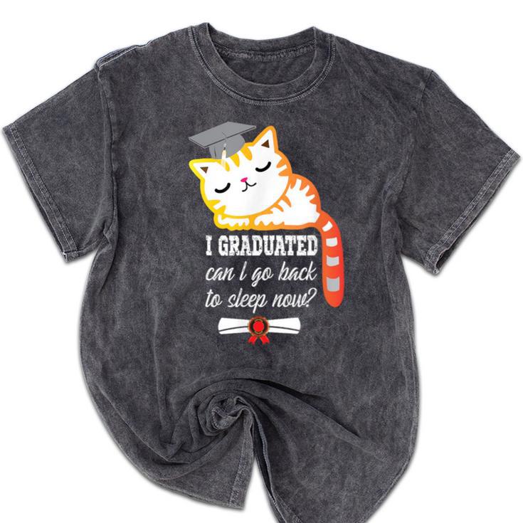 I Graduated Can I Go Back To Sleep Now Graduation Mineral Wash Tshirts