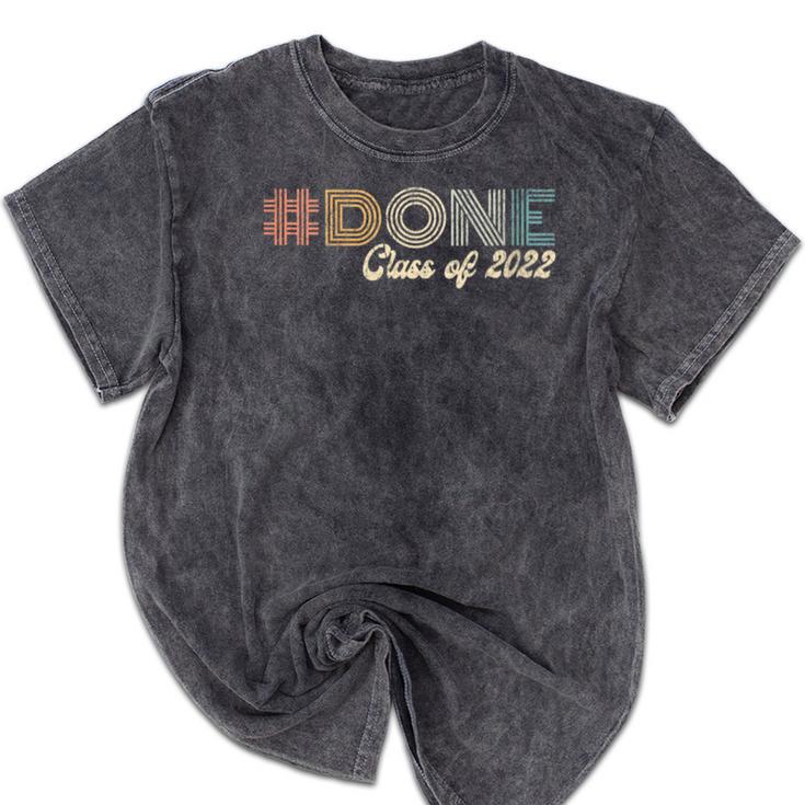 Graduation 2022 DONE With School Class Of 2022 Graduate Mineral Wash Tshirts