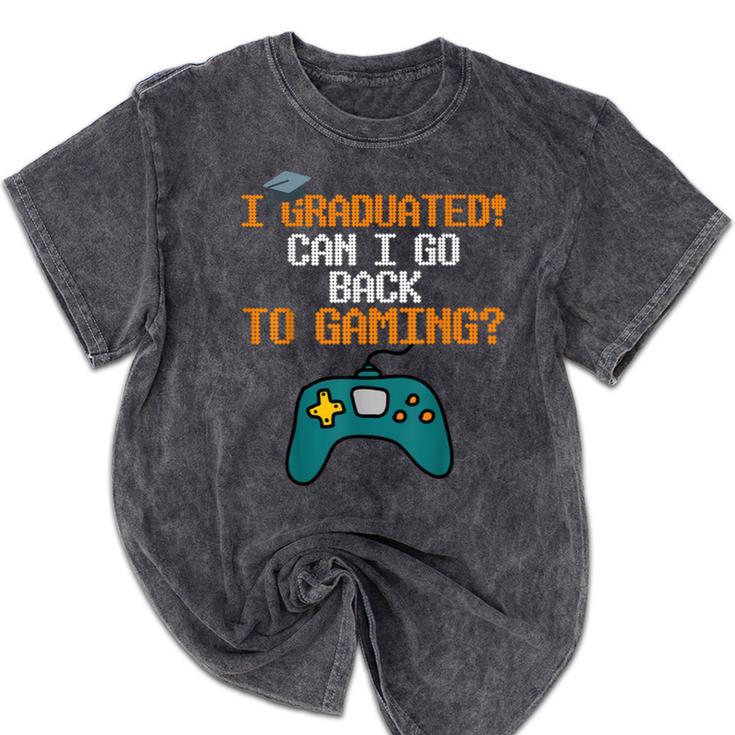Graduation I Graduated Can I Go Back To Gaming Mineral Wash Tshirts
