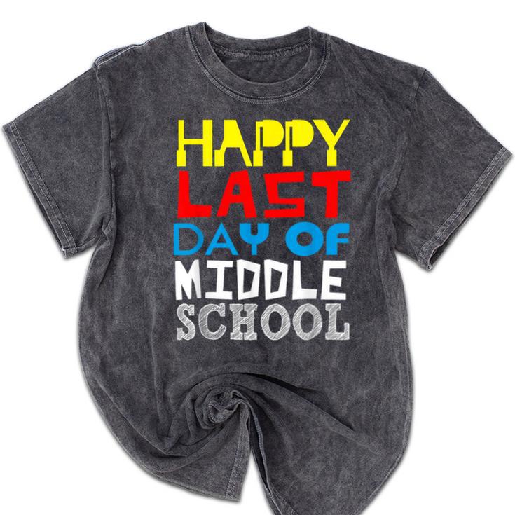 Happy Last Day Of Middle School Graduation Mineral Wash Tshirts