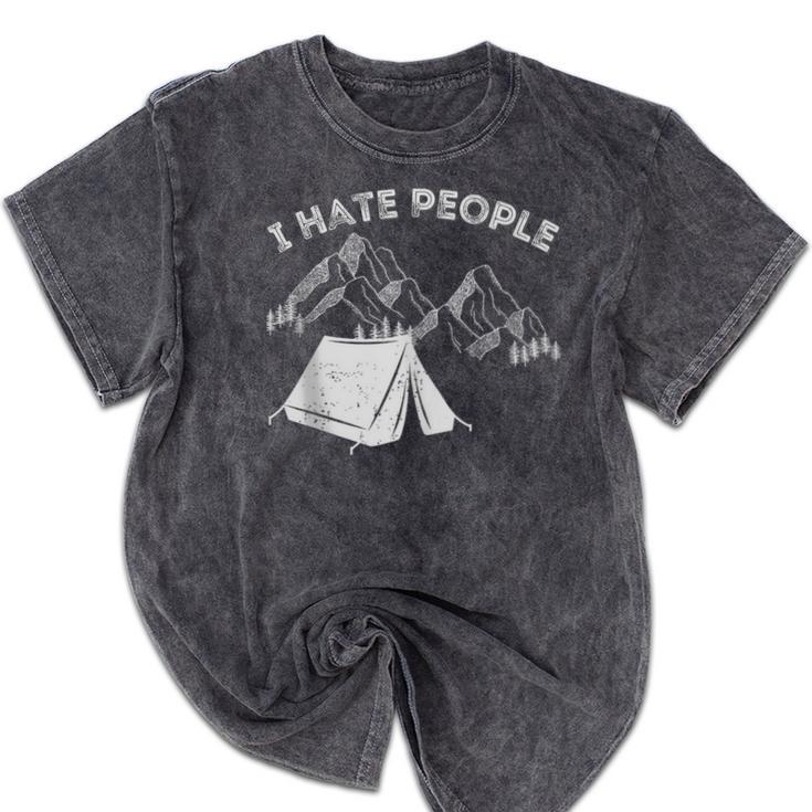 I Hate People Introvert Sarcastic I Love Camping Mineral Wash Tshirts