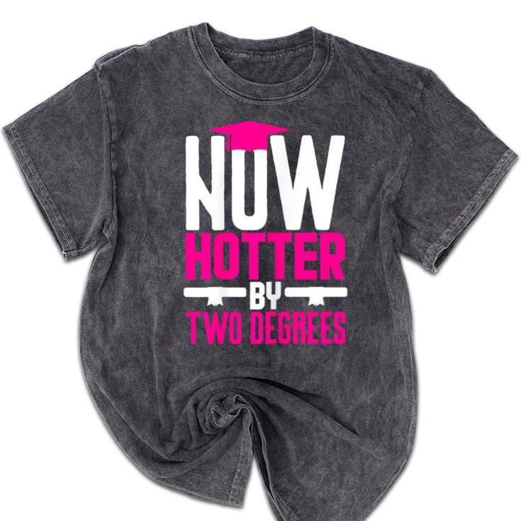 Now Hotter Two Degree Graduation Her Friends Cute 2020 Mineral Wash Tshirts