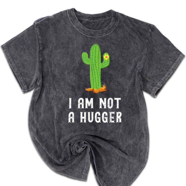 I'm Not A Hugger Cactus Not a Hugger Introvert Cute Mineral Wash Tshirts