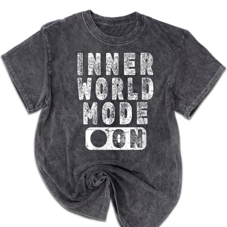Inner World Mode On Introvert Saying Mineral Wash Tshirts