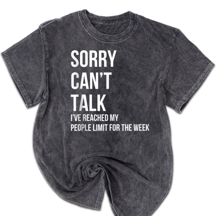 Introvert Can't Talk Reached People Limit For The Week Mineral Wash Tshirts