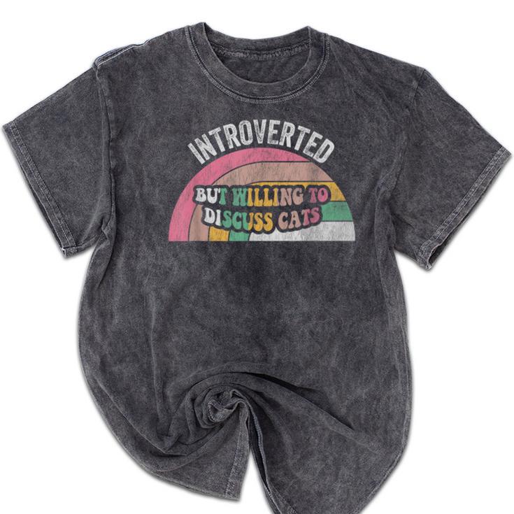 Introverted But Willing To Discuss Cats Rainbow Mineral Wash Tshirts