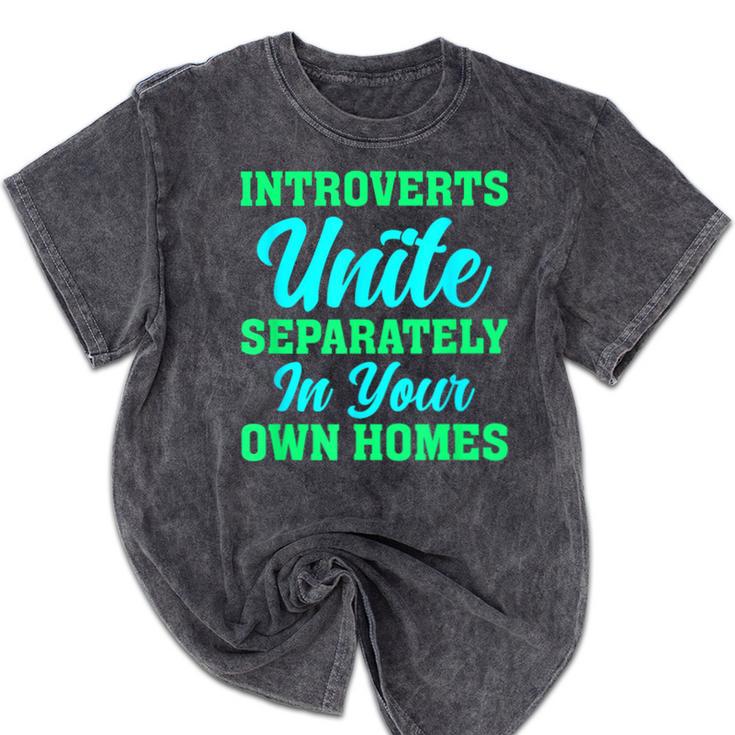 Introverts Unite Introvert Antisocial Sarcasm Anti Social Mineral Wash Tshirts