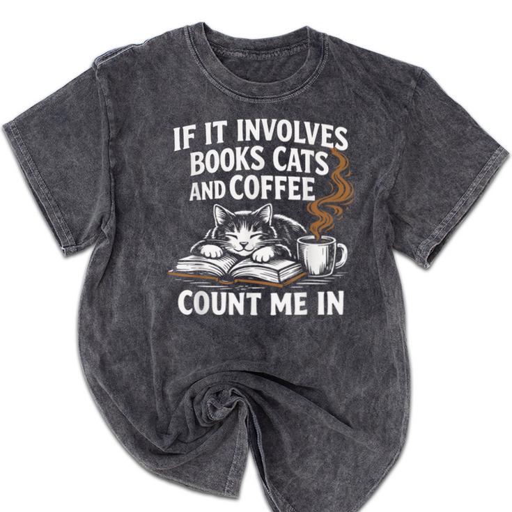 If It Involves Cats Books Coffee Introvert Pet Lover Mineral Wash Tshirts