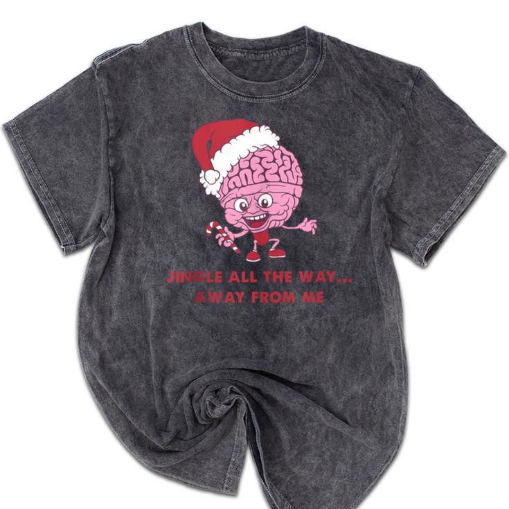 Jingle All The Way Away From Me This Christmas For Introvert Mineral Wash Tshirts