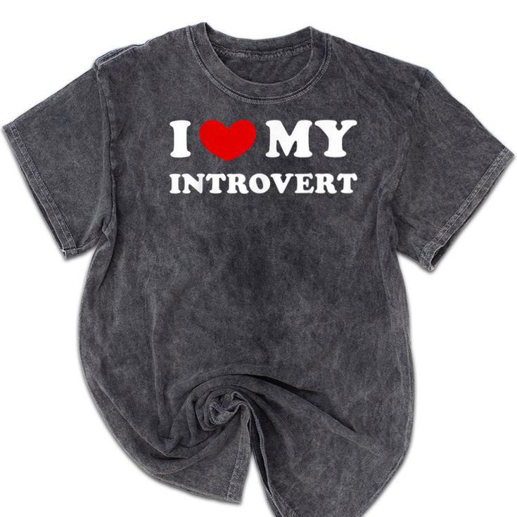 I Love My Introvert I Heart My Introvert Mineral Wash Tshirts