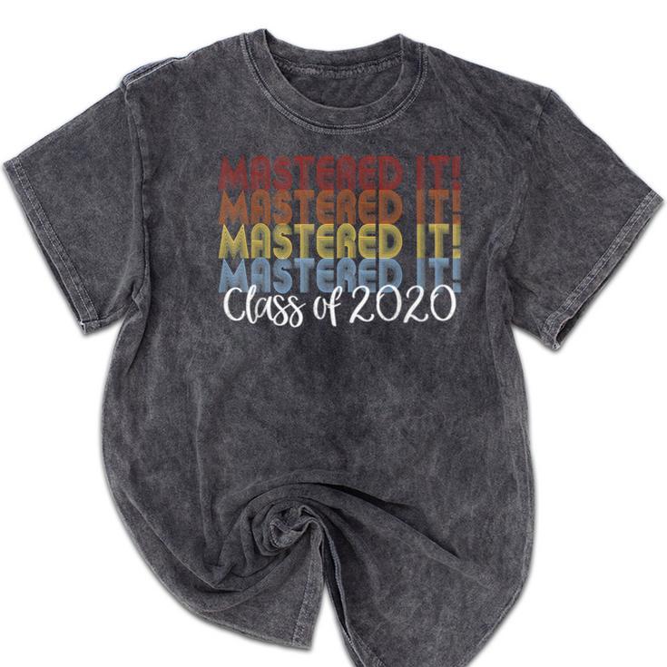 Mastered It 2020 Masters Degree Graduation For Him Her Mineral Wash Tshirts