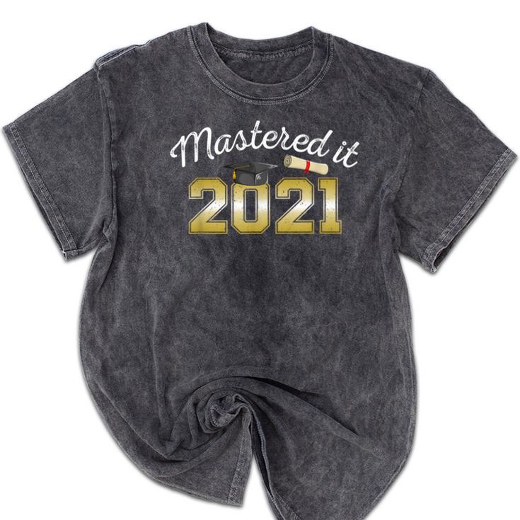 Master's Degree 2021 Graduate Mastered It Graduation Mineral Wash Tshirts