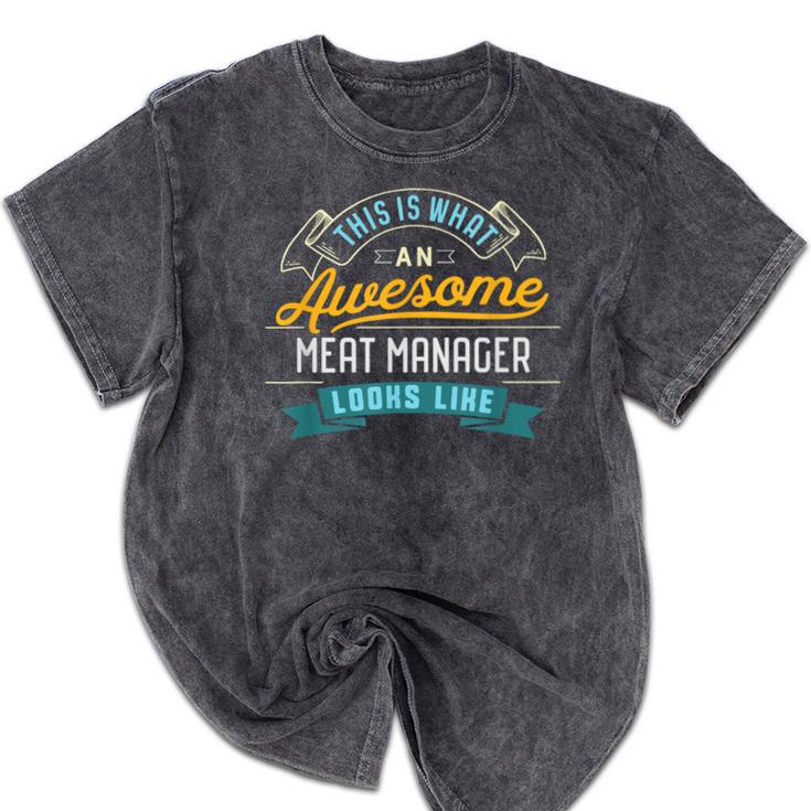 Meat Manager Shirt Awesome Job Occupation Graduation Mineral Wash Tshirts