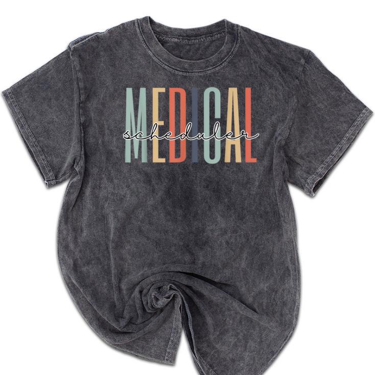 Medical Scheduler Healthcare Worker Appreciation Graduation Mineral Wash Tshirts