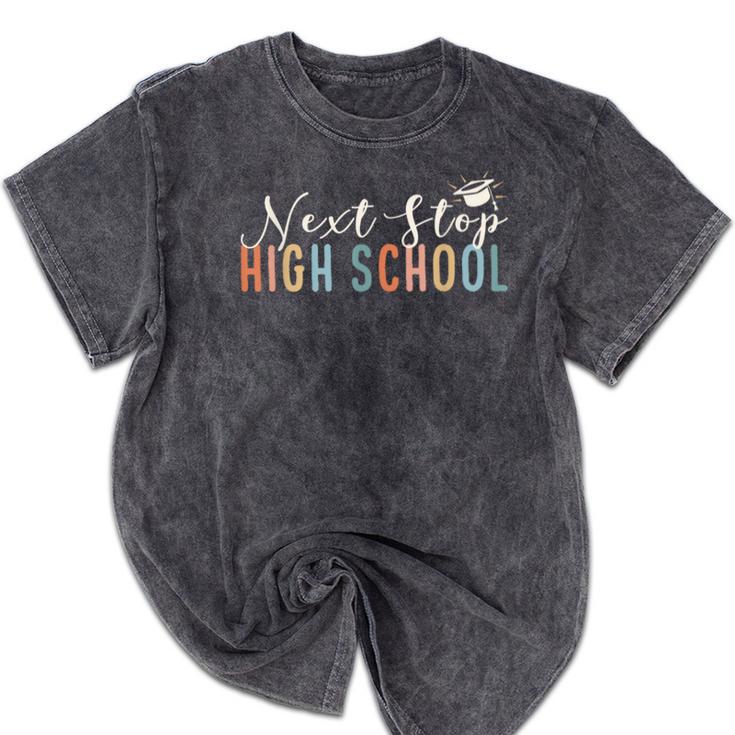 Middle School Graduation Next Stop High School Mineral Wash Tshirts