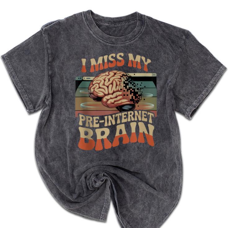 I Miss My Pre-Internet Brain Digital Nostalgia Retro Mineral Wash Tshirts
