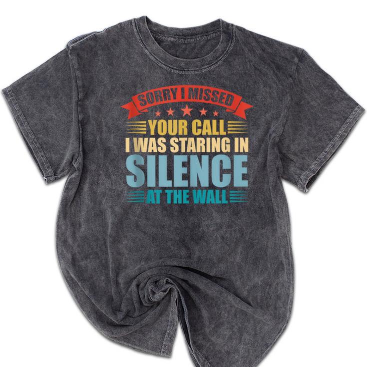 I Missed Your Call i Was Staring In Silence Introvert Mineral Wash Tshirts