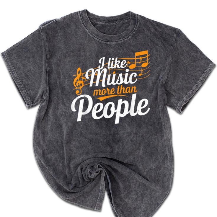 I Like Music More Than People Fan Introvert Mineral Wash Tshirts