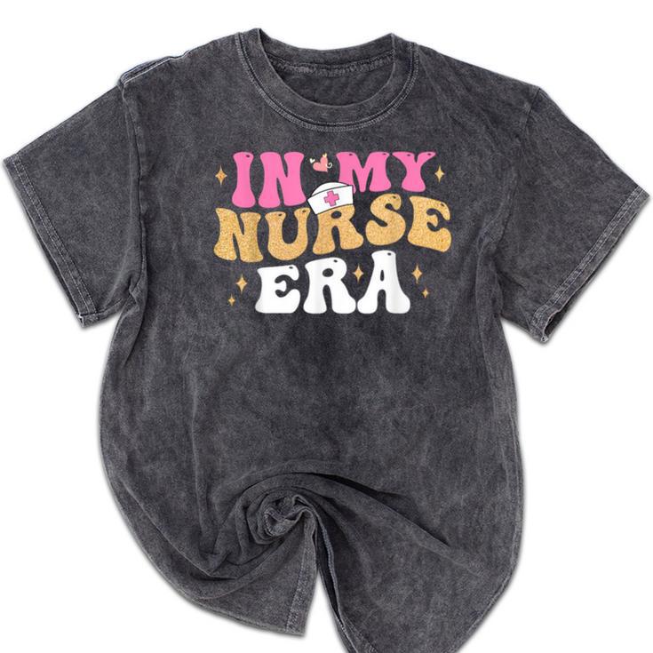 In My Nurse Era Nursing School Graduation Women Mineral Wash Tshirts