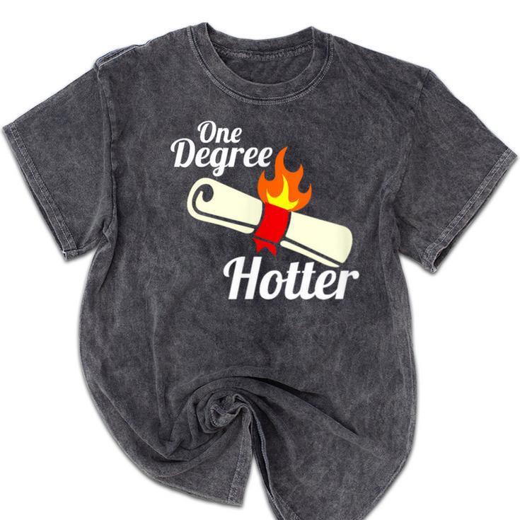 One Degree Hotter Graduation T Shirt For College Grads Mineral Wash Tshirts