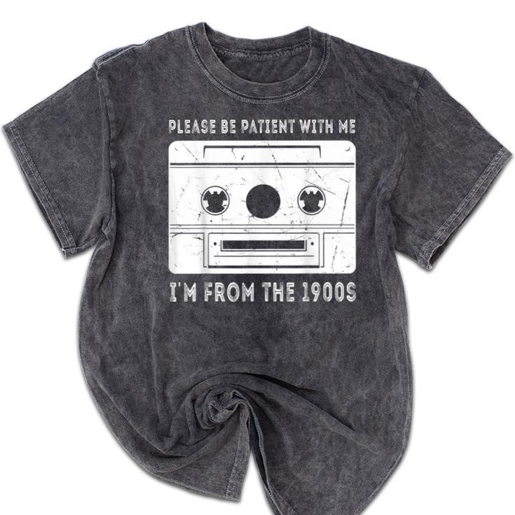 Please Be Patient I'm From The 1900s Cowboy Saying Mineral Wash Tshirts