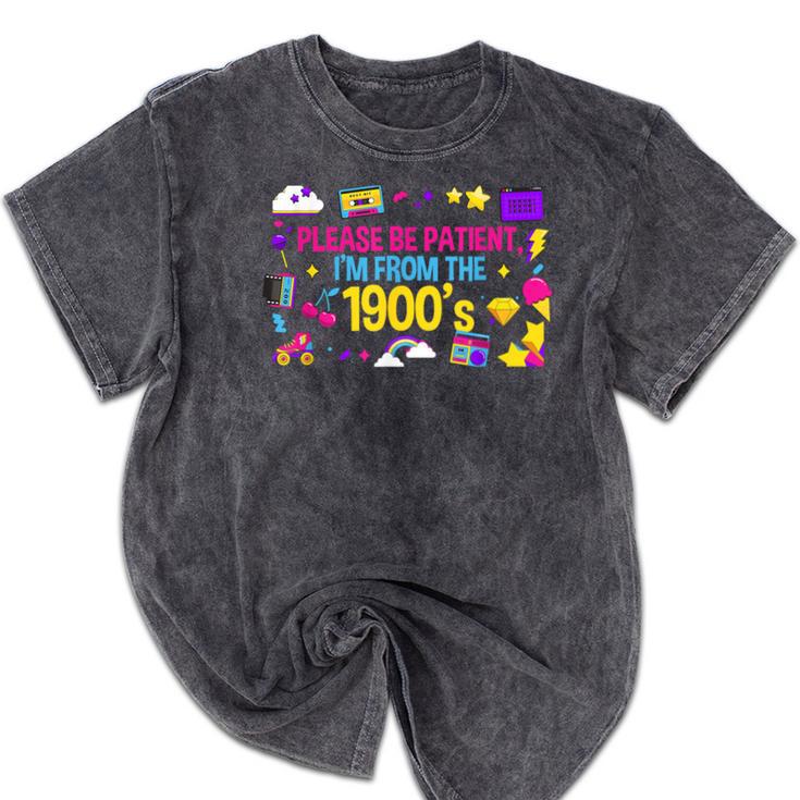 Please Patient Please Patience I'm From The 1900s Boomers Mineral Wash Tshirts