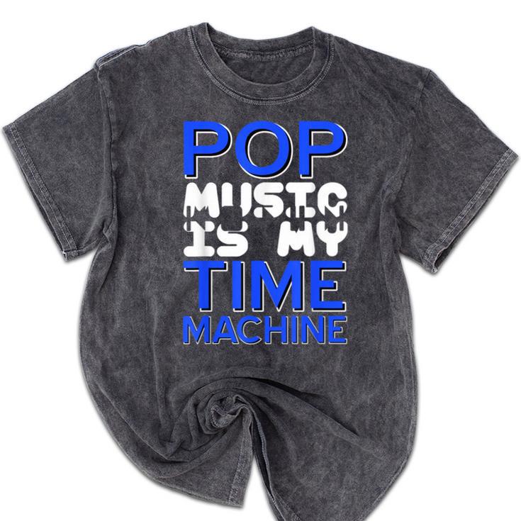 Pop Music Becomes a Time Machine Nostalgia Sound Quote Mineral Wash Tshirts