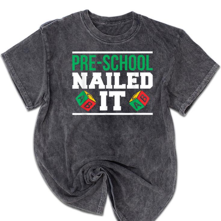 Pre-School Nailed It Shirt Graduation T Shirt Mineral Wash Tshirts